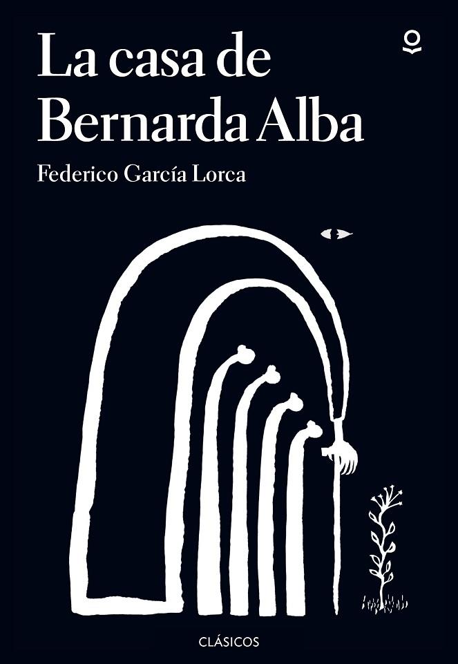 LA CASA DE BERNARDA ALBA | 9788491221807 | GARCIA LORCA, FEDERICO