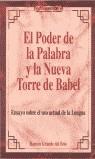 PODER DE LA PALABRA Y LA NUEVA TORRE DE BABEL, EL | 9788488893765 | GRANDE DEL BRIO, RAMON