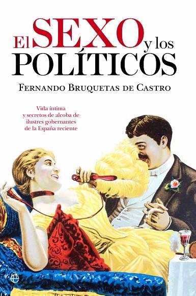 SEXO Y LOS POLITICOS, EL | 9788499704562 | BRUQUETAS DE CASTRO, FERNANDO
