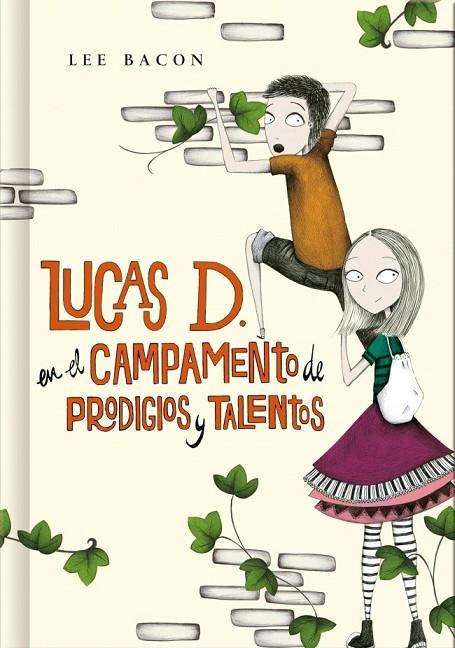 LUCAS D. EN EL CAMPAMENTO DE PRODIGIOS Y TALENTOS | 9788490430972 | BACON, LEE