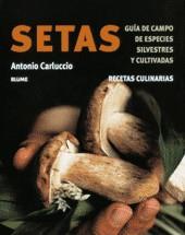 SETAS, GUIA DE ESPECIES SILVESTRES Y CULTIVADAS | 9788480765251 | CARLUCCIO, ANTONIO