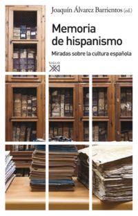 MEMORIA DE HISPANISMO | 9788432314742 | ALVAREZ BARRIENTOS, JOAQUIN
