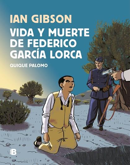 VIDA Y MUERTE DE FEDERICO GARCÍA LORCA | 9788466665087 | GIBSON, IAN / PALOMO, QUIQUE