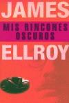 MIS RINCONES OSCUROS | 9788466301817 | ELLROY, JAMES