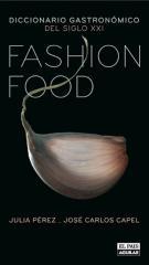 FASHION FOOD DICCIONARIO GASTRONOMICO | 9788403505162 | CAPEL RIVAS, JOSE CARLOS