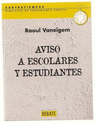 AVISO A ESCOLARES Y ESTUDIANTES | 9788483064528 | VANEIGEM, RAOUL