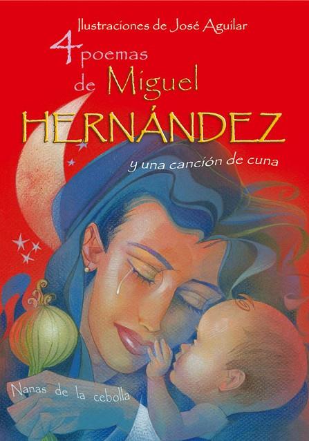 4 POEMAS DE MIGUEL HERNANDEZ Y UNA CANCION DE CUNA | 9788493416065 | HERNANDEZ, MIGUEL