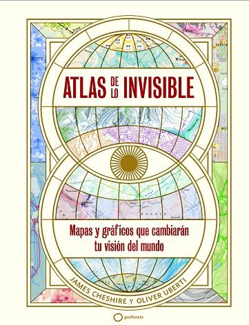 ATLAS DE LO INVISIBLE | 9788408269236 | UBERTI, OLIVER / CHESHIRE, JAMES