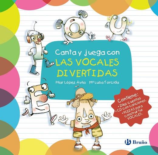 CANTA Y JUEGA CON LAS VOCALES DIVERTIDAS | 9788469607947 | LÓPEZ ÁVILA, PILAR