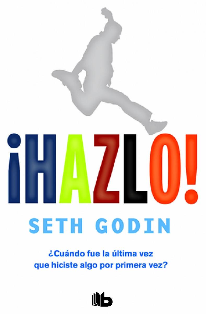 ¡HAZLO! | 9788490702727 | GODIN, SETH