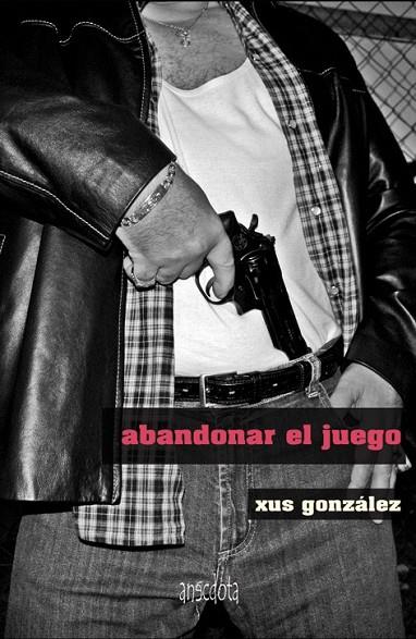 ABANDONAR EL JUEGO | 9788415819158 | GONZALEZ, XUS