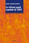 REFORMA PENAL ESPAÑOLA DE 2003, LA | 9788430942084 | POLAINO NAVARRETE, MIGUEL