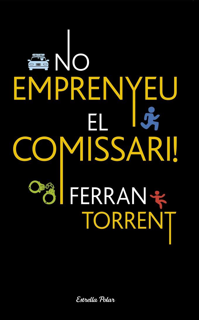NO EMPRENYEU EL COMISSARI! | 9788499324555 | TORRENT, FERRAN