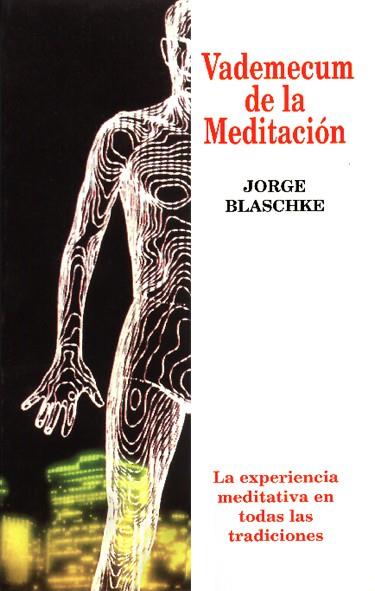 VEDEMECUM DE LA MEDITACION | 9788479480257 | BLASCHKE, JORGE