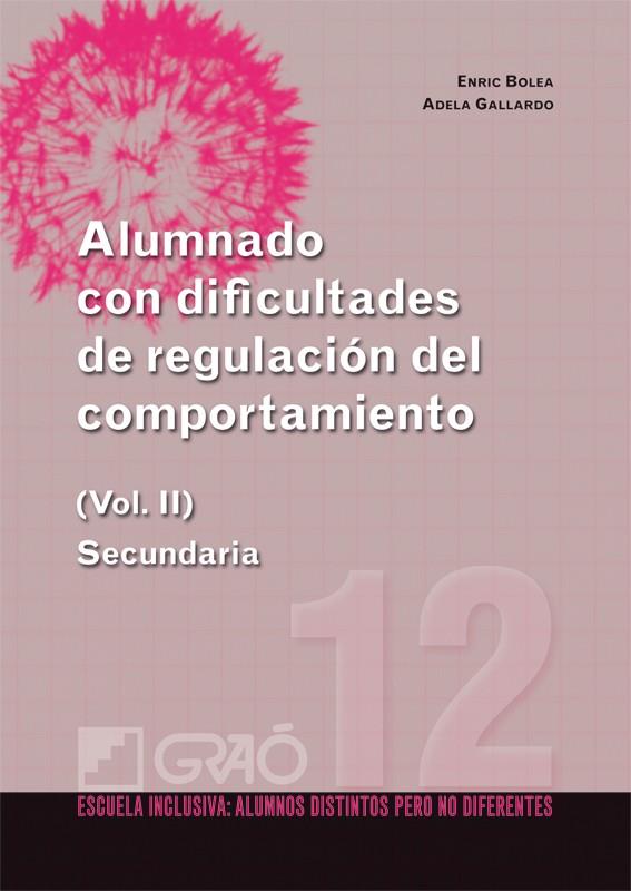 ALUMNADO CON DIFICULTADES DE REGULACION DEL COMPORTAMIENTO | 9788499804149 | GALLARDO, ADELA / BOLEA, ENRIC