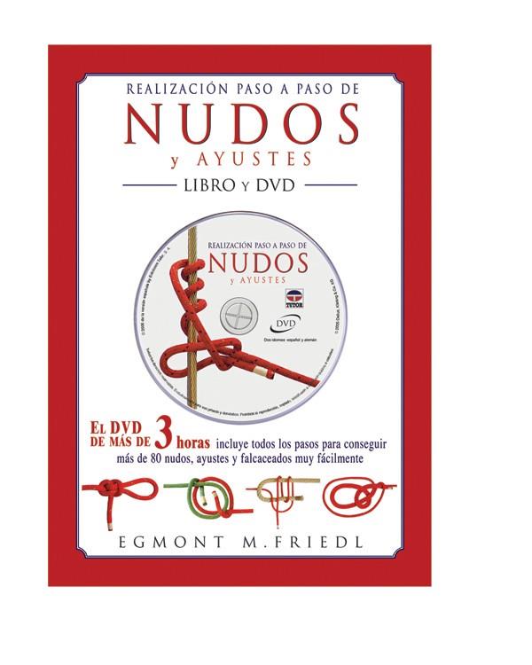 REALIZACION PASO A PASO DE NUDOS Y AJUSTES LIBRO Y DVD | 9788479025649 | FRIEDL, EGMONT M