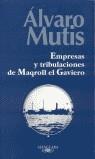 EMPRESAS Y TRIBULACIONES DE MAQROLL EL GAVIERO | 9788420442884 | MUTIS, ALVARO