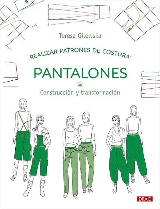 REALIZAR PATRONES DE COSTURA. PANTALONES | 9788498747195 | GILEWSKA, TERESA