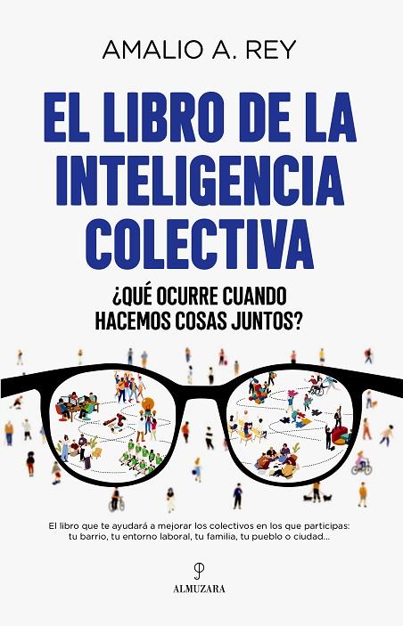 EL LIBRO DE LA INTELIGENCIA COLECTIVA | 9788418648618 | AMALIO A. REY