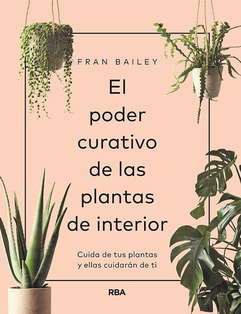 EL PODER CURATIVO PLANTAS INTERIOR | 9788411321983 | BAILEY, FRAN