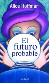 FUTURO PROBABLE, EL | 9788432296352 | HOFFMAN, ALICE