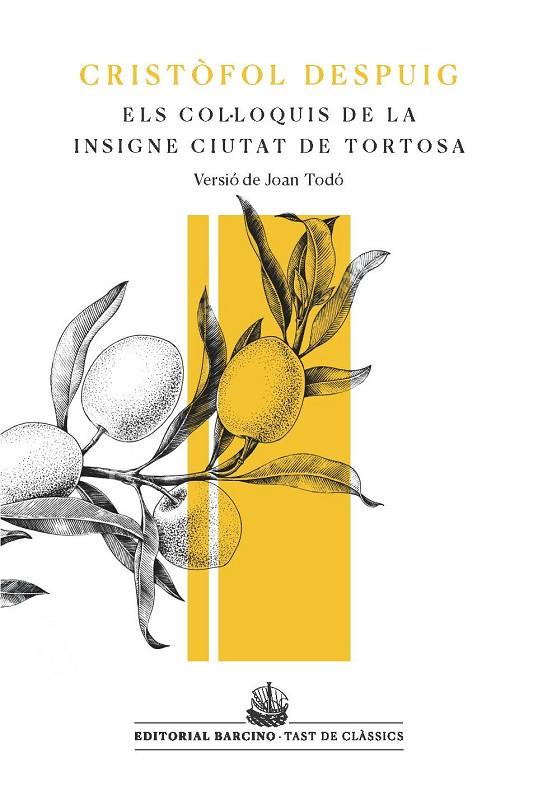 COL·LOQUIS DE LA INSIGNE CIUTAT DE TORTOSA | 9788472269224 | DESPUIG, CRISTÒFOL