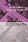 AUTOMATISMOS Y CUADROS ELECTRICOS GRADO MEDIO | 9788497712835 | TRIGO LOBATO, VALERIANO