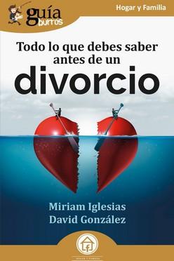 GUÍABURROS: TODO LO QUE DEBES SABER ANTES DE UN DIVORCIO | 9788419129376 | GONZÁLEZ, DAVID / IGLESIAS, MIRIAM