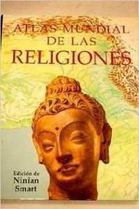 ATLAS MUNDIAL DE LAS RELIGIONES | 9783829021531 | SMART, NINIAN