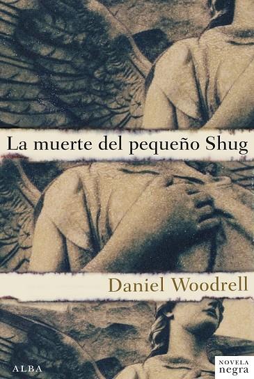 MUERTE DEL PEQUEÑO SHUG, LA | 9788484289586 | WOODRELL, DANIEL