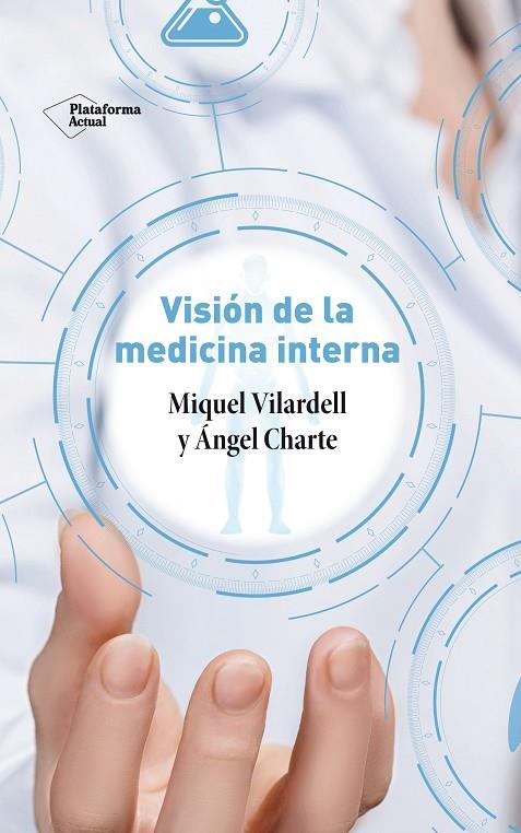VISIÓN DE LA MEDICINA INTERNA | 9788417886370 | VILARDELL, MIQUEL / CHARTE, ÁNGEL