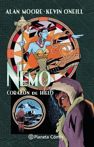 THE LEAGUE OF EXTRAORDINARY GENTLEMEN NEMO CORAZÓN DE HIELO | 9788491740469 | MOORE, ALAN / O'NEILL, KEVIN