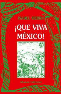 QUE VIVA MEXICO! | 9788420687674 | SIERRA VELASCO, MARIA ISABEL