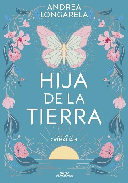 HIJA DE LA TIERRA (HISTORIAS DE CATHALIAN 1) | 9788419507402 | LONGARELA, ANDREA