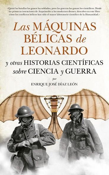MÁQUINAS BÉLICAS DE LEONARDO Y OTRAS HISTORIAS CIENTÍFICAS SOBRE CIENCIA Y G LAS | 9788494155277 | DÍAZ LEÓN, ENRIQUE JOSÉ