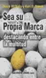 SEA SU PROPIA MARCA DESTACANDO ENTRE LA MULTITUD | 9788480888479 | MCNALLY, DAVID / SPEAK, KARL D