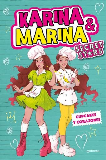 CUPCAKES Y CORAZONES (KARINA & MARINA SECRET STARS 4) | 9788418594670 | KARINA & MARINA,