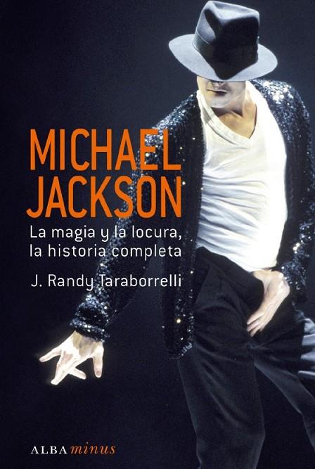 MICHAEL JACKSON LA MAGIA Y LA LOCURA | 9788484286196 | TARABORRELLI, J. RANDY