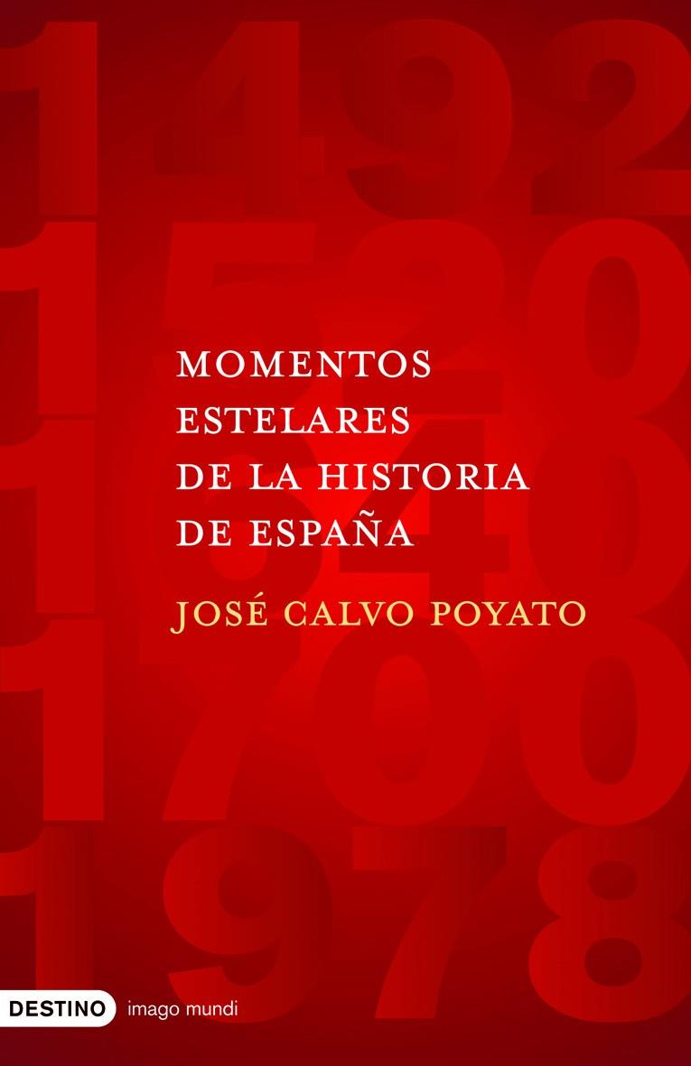 MOMENTOS ESTELARES DE LA HISTORIA DE ESPAÑA | 9788423340965 | CALVO POYATO, JOSE
