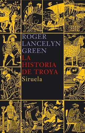 HISTORIA DE TROYA, LA | 9788478449668 | GREEN, ROGER LANCELYN