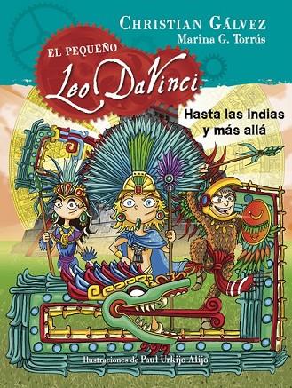 HASTA LAS INDIAS Y MÁS ALLÁ (EL PEQUEÑO LEO DA VINCI 9) | 9788420483474 | GALVEZ, CHRISTIAN