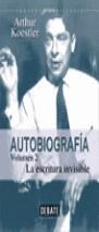 AUTOBIOGAFIA II LA ESCRITURA INVISIBLE | 9788483063583 | KOESTLER, ARTHUR