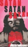 SATAN SATAN SATAN | 9788479744212 | WHITE, TONY
