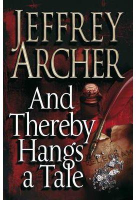 AND THEREBY HANGS TALE | 9780330520607 | ARCHER, JEFFREY