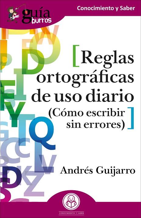 GUÍABURROS REGLAS ORTOGRÁFICAS DE USO DIARIO | 9788418429200 | GUIJARRO, ANDRÉS