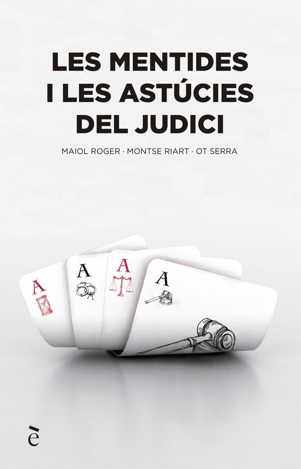 LES MENTIDES I ASTUCIES DEL JUDICI | 9788441232150 | ROGER, MAIOL / RIART, MONTSE / SERRA, OT