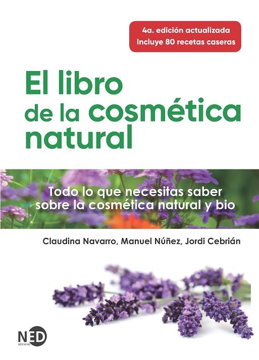 EL LIBRO DE LA COSMÉTICA NATURAL | 9788418273179 | NAVARRO, CLAUDINA / NÚÑEZ, MANUEL / CEBRIÁN, JORDI