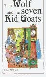 WOLF AND THE SEVEN KID GOATS, THE | 9788495611475 | BAYES, PILARIN