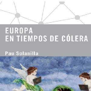 EUROPA EN TIEMPOS DE COLERA | 9788496501997 | SALANILLA, PAU