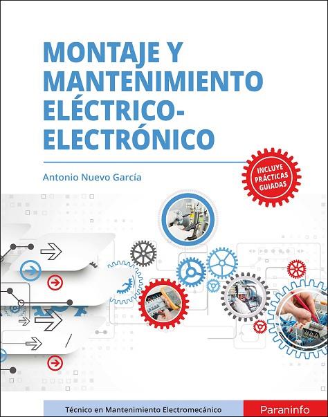 MONTAJE Y MANTENIMIENTO ELÉCTRICO-ELECTRÓNICO | 9788428344883 | NUEVO GARCIA, ANTONIO